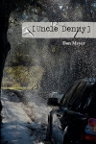Uncle Denny Uncle Denny